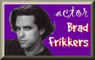 Actor Brad Frikkers